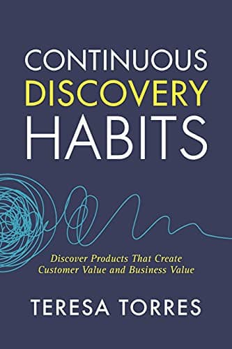 Cover of Continuous Discovery Habits by Teresa Torres